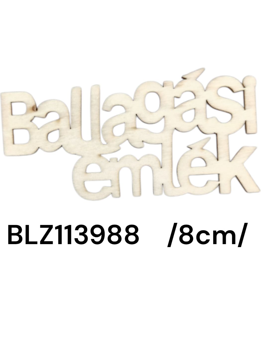 8 cm áttört fa 'Ballagási emlék' felirat