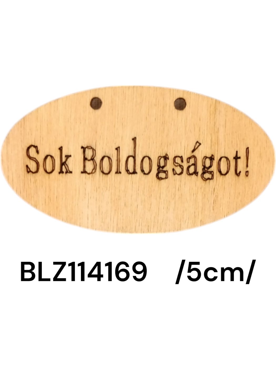 5 cm ovális fa táblácska 'Sok boldogságot' felirattal, 20/zacsi, db ár!